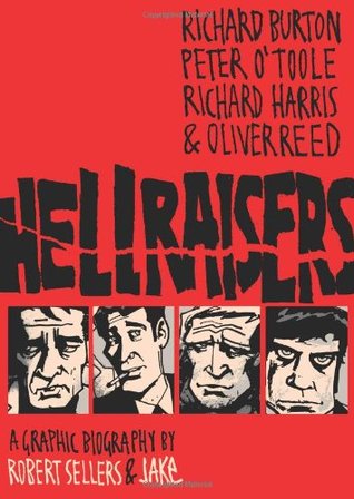 Hellraisers: A Graphic Biography (Paperback)