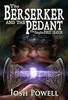 The Berserker and the Pedant by Josh Powell