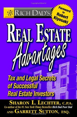 Rich Dad's Real Estate Advantages: Tax and Legal Secrets of Successful Real Estate Investors (Paperback)