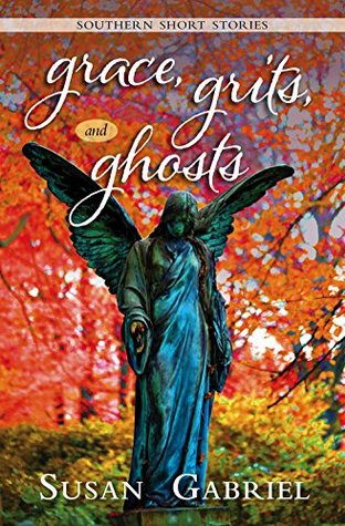 Grace, Grits and Ghosts: Southern Short Stories (Kindle Edition)