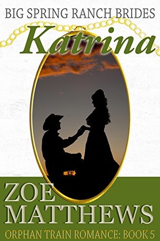 Big Spring Ranch Brides: Katrina (Orphan Train Romance #5)
