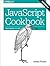 JavaScript Cookbook: Programming the Web