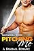 Pitching Me