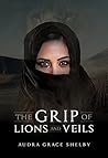 The Grip of Lions and Veils