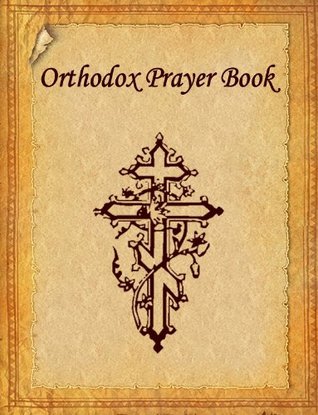 Orthodox Prayer Book (Kindle Edition)