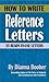 How to Write Reference Letters: 35 Ready-to-Use Letters and Emails