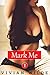 Mark Me (Mark Me, #1)