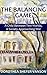 THE BALANCING GAME A Child Between Two Worlds, A Society Approaching War a novel by: Dorothea Shefer-Vanson
