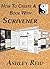 How To Create A Book With Scrivener: Writing And Compiling With An Authors Ultimate Tool (Scrivener Essentials)