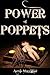 The Power of Poppets by Alexis Morrigan