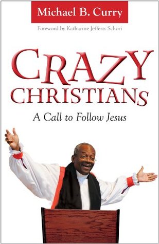 Crazy Christians: A Call to Follow Jesus (Kindle Edition)