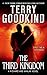 The Third Kingdom A Richard and Kahlan Novel (Sword of Truth Book 13) by Terry Goodkind