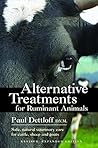 Alternative Treatments for Ruminant Animals: Safe, Natural Veterinary Care for Cattle, Sheep and Goats