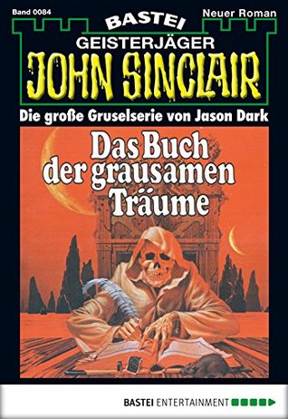 John Sinclair 84: Das Buch der grausamen Träume (German Edition)