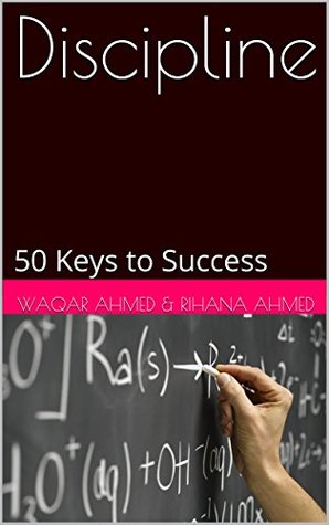 Discipline: 50 Keys to Success (Kindle Edition)