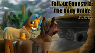Fallout Equestria: The Daily Unlife