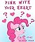 Pink With Your Heart