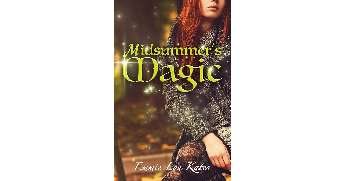 Midsummer S Magic By Emmie Lou Kates