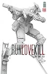 RUNLOVEKILL #4 by Jon Tsuei