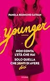 Younger by Pamela Redmond Satran