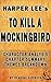 To Kill a Mockingbird: Character Analysis, Chapter Summary, Themes Breakdown: Sidekick to Harper Lee's To Kill a Mockingbird (My Reading Sidekick Book 1)