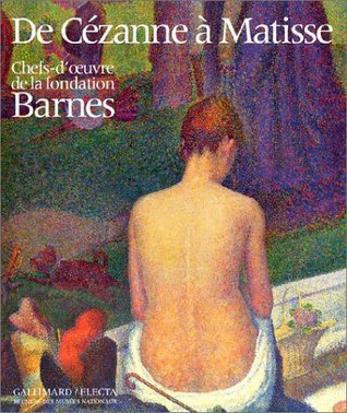 De Cézanne à Matisse. Chefs-d'oeuvre de la fondation Barnes