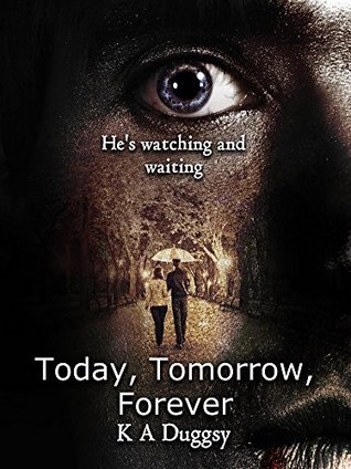 Today, Tomorrow, Forever: Novella's #1 and #2 (Includes Carey's revenge)