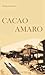 Cacao amaro (Narrativa) by Martina Dei Cas Cacao amaro (Narrativa) by Martina Dei Cas