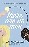 There Are No Men by Carol Maloney Scott