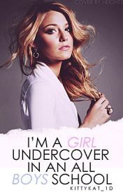 I'm A Girl Undercover In An All Boys School