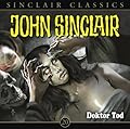 John Sinclair Classics - Folge 20: Dr. Tod