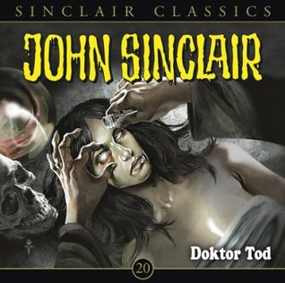 John Sinclair Classics - Folge 20: Dr. Tod (Audiobook)