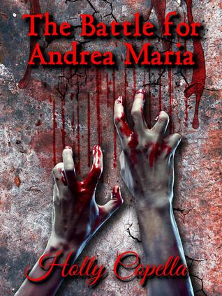 The Battle for Andrea Maria
