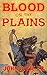 Blood on the Plains: There ...