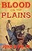 Blood on the Plains: There ...