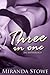 Three In One: An Anthology