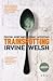 Trainspotting by Irvine Welsh