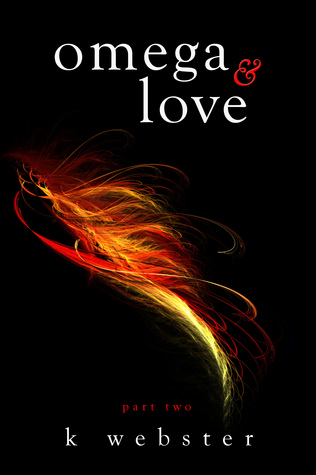 Omega & Love (Alpha & Omega, #2)