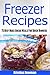 Freezer Recipes: 75 Beef Make Ahead Meals For Easy Dinners (Freezer Meals, Freezer Recipes, Freezer Cooking, Dump Dinners, Make Ahead, Slow Cooker, Quick and Easy Cookbook)