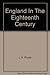 England in the Eighteenth Century (The Pelican History of England, #7) by J.H. Plumb