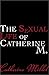 The Sexual Life of Catherine M. by Catherine Millet