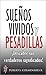 SUEÑOS VÍVIDOS y PESADILLAS: ¡Descubre sus verdaderos significados! (Spanish Edition)