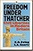 Freedom Under Thatcher: Civil Liberties in Modern Britain