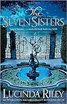 The Seven Sisters by Lucinda Riley The Seven Sisters by Lucinda Riley