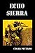 Echo Sierra (Spanish Edition)