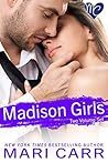 Madison Girls by Mari Carr