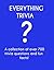 Everything Trivia: A Collection of Over 700 Trivia Questions, Fun Facts and Riddles.