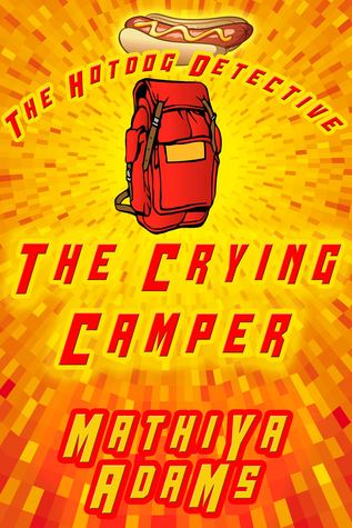 The Crying Camper: The Hot Dog Detective
