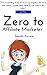 Zero to Affiliate Marketer:...
