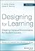 Designing for Learning by C. Carney Strange